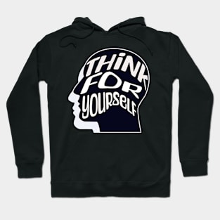 Think For Yourself Hoodie